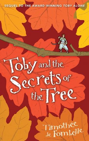 [Tobie Lolness 02] • Toby and the Secrets of the Tree